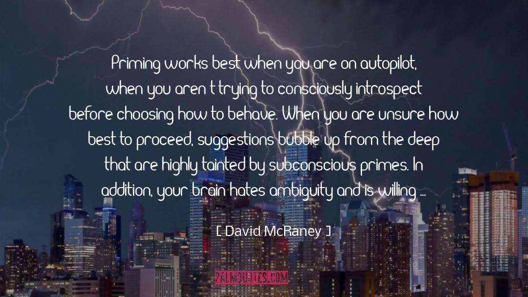 Ambiguity quotes by David McRaney