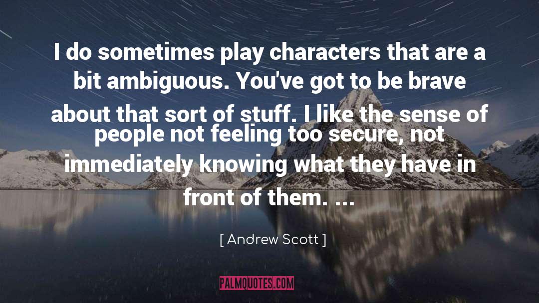 Ambiguous quotes by Andrew Scott