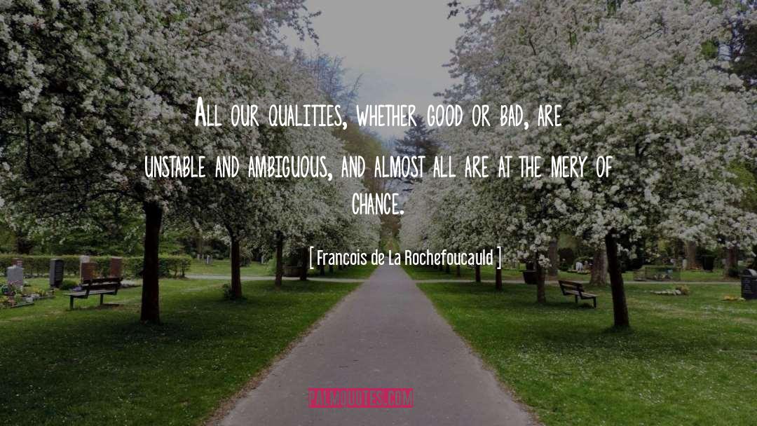 Ambiguous quotes by Francois De La Rochefoucauld