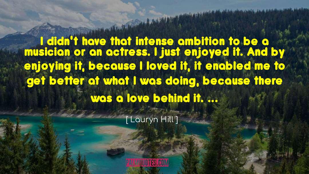 Ambition And Attitude quotes by Lauryn Hill