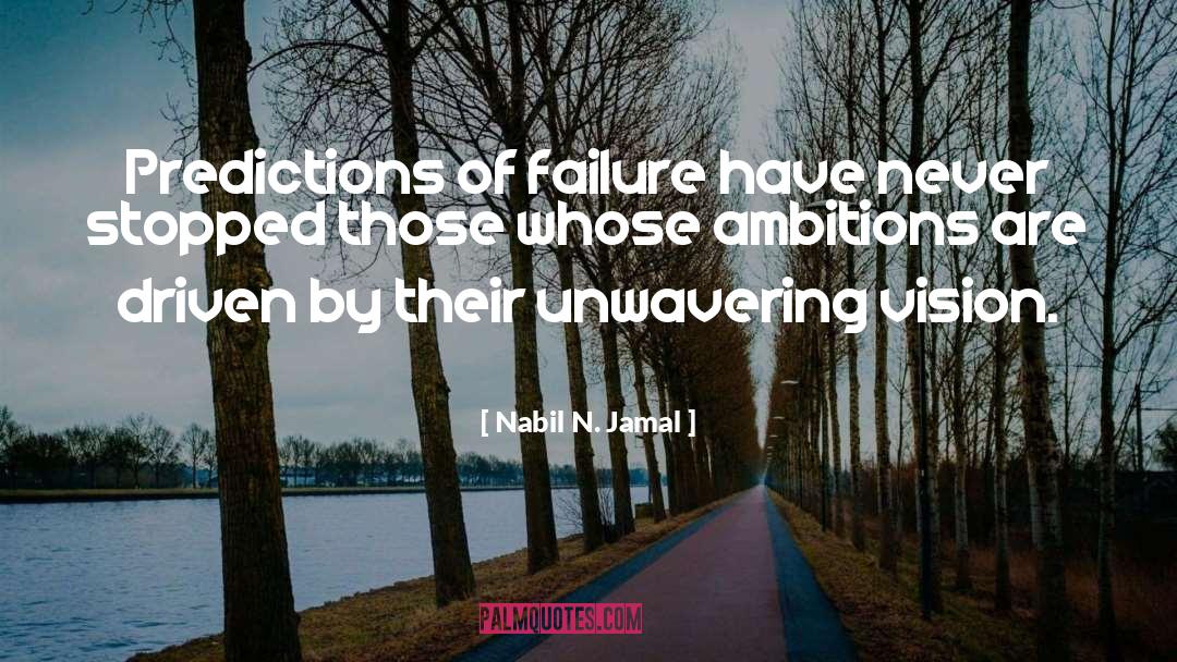 Ambition Failure quotes by Nabil N. Jamal