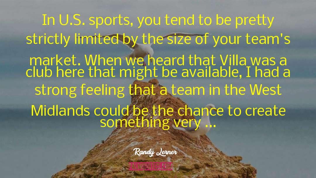 Ambition In Sports quotes by Randy Lerner