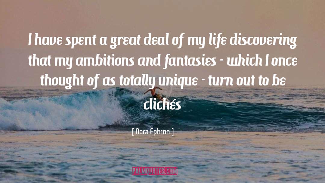 Ambition Life Ambitions quotes by Nora Ephron