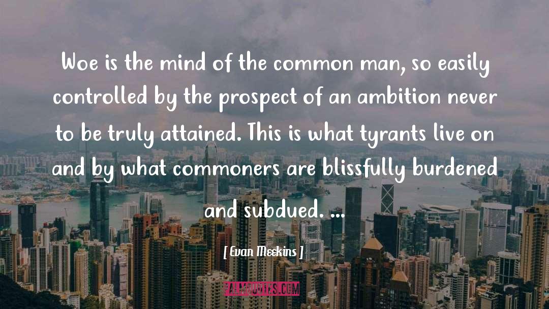 Ambition quotes by Evan Meekins
