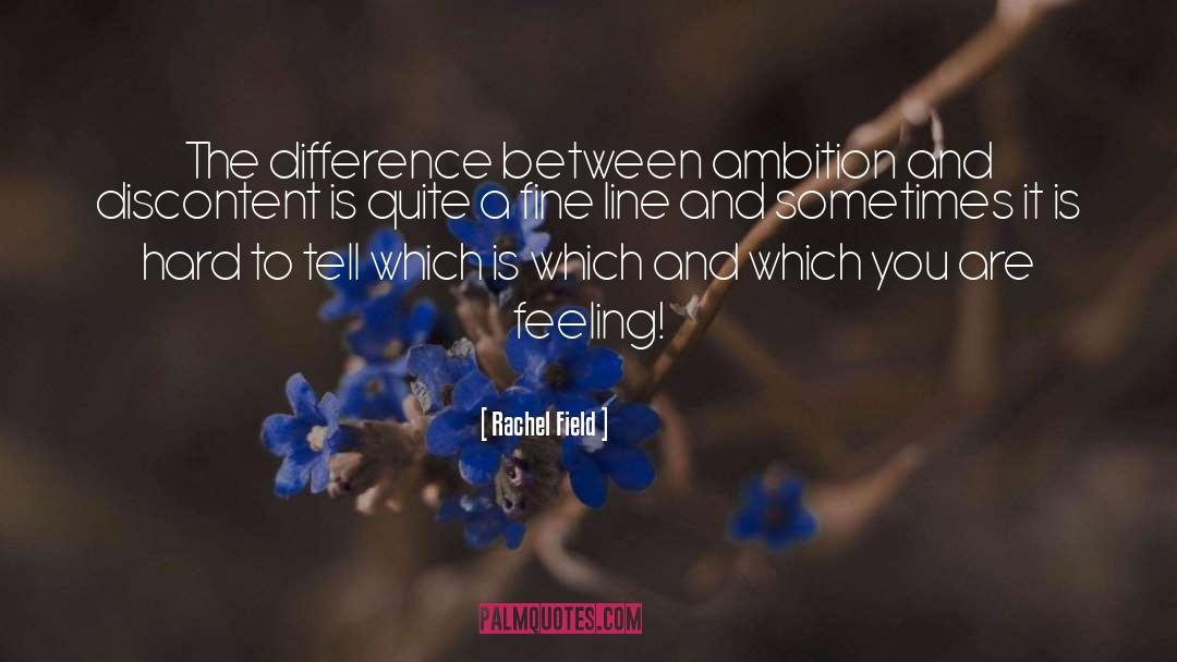 Ambition quotes by Rachel Field