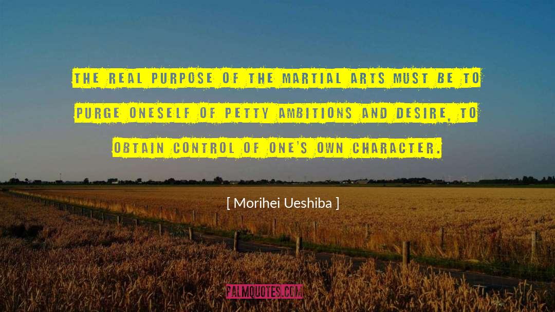 Ambitions quotes by Morihei Ueshiba