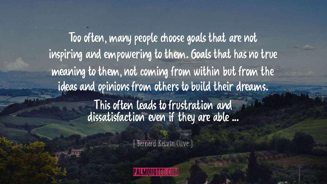 Ambitious Goals quotes by Bernard Kelvin Clive