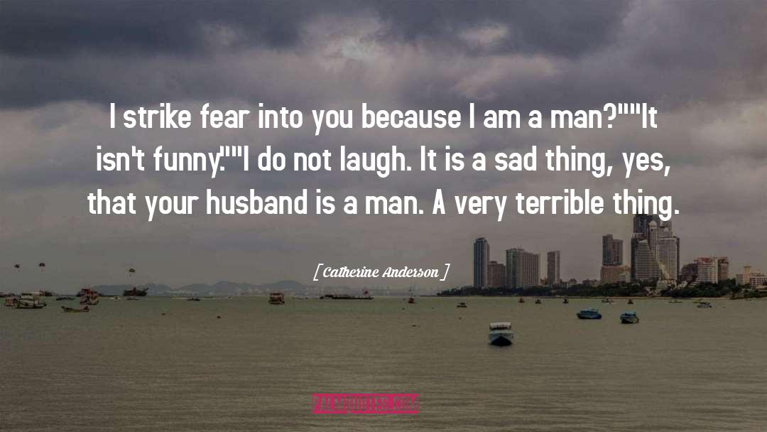 Ambitious Man quotes by Catherine Anderson