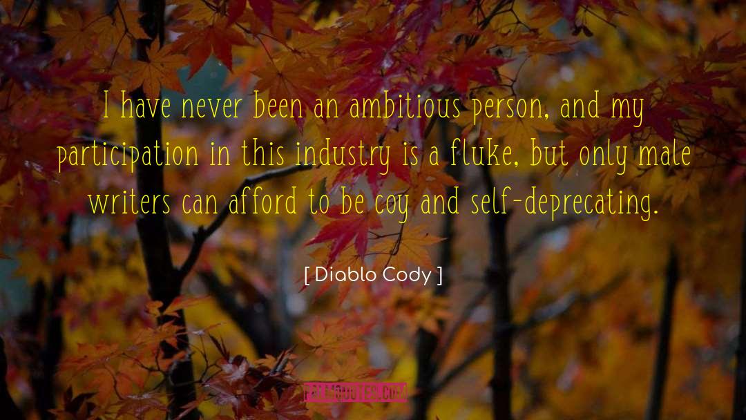 Ambitious Person quotes by Diablo Cody