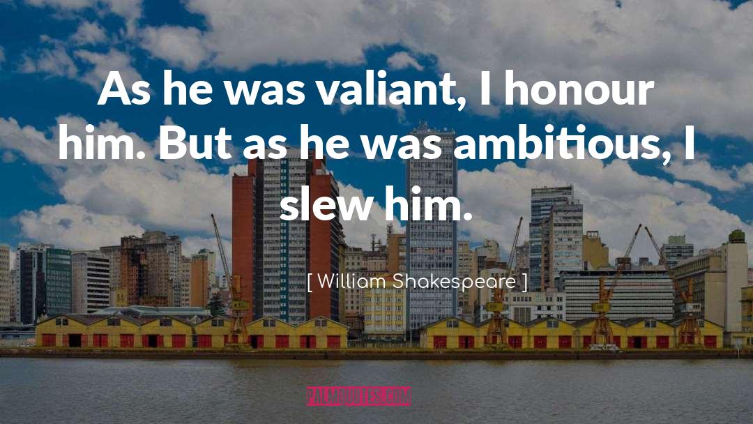 Ambitious Person quotes by William Shakespeare