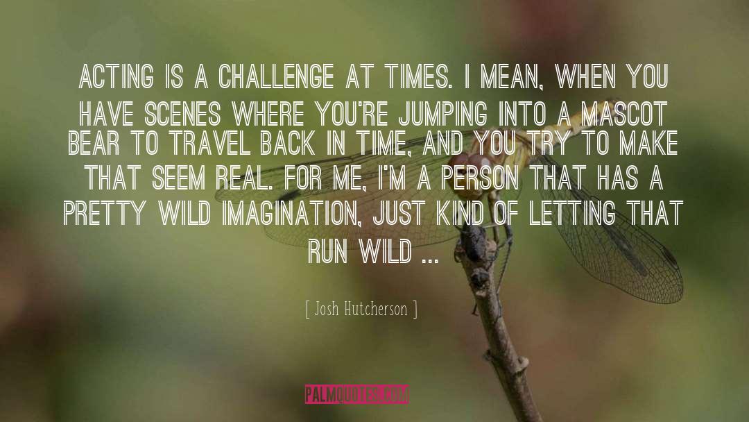 Ambitious Person quotes by Josh Hutcherson