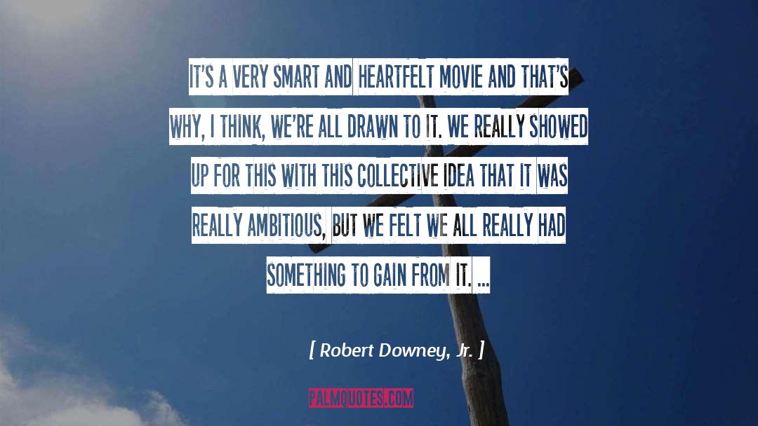 Ambitious quotes by Robert Downey, Jr.