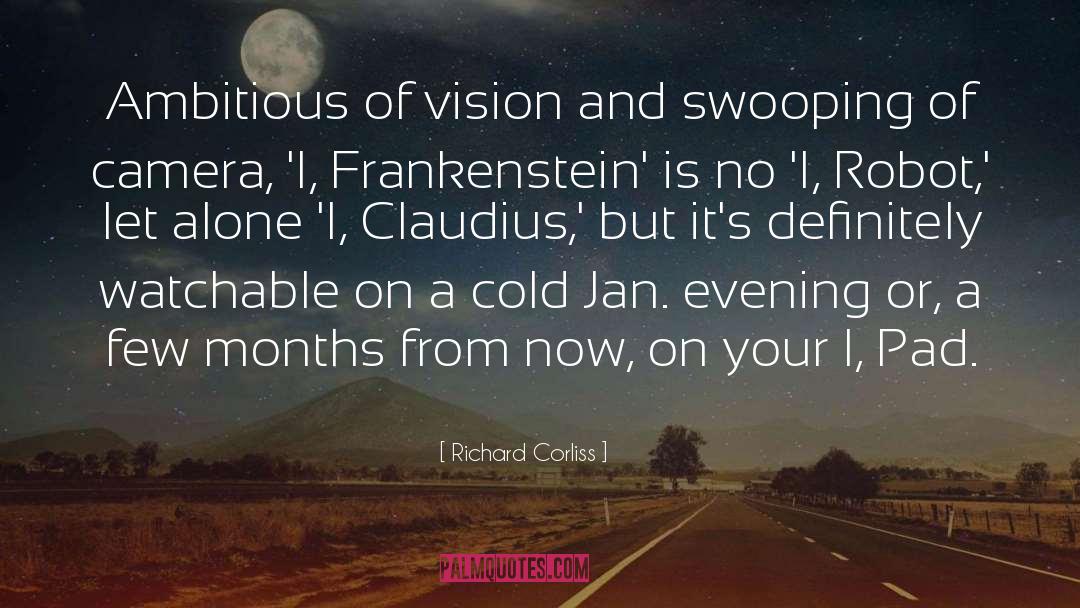 Ambitious quotes by Richard Corliss