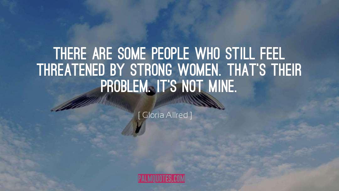 Ambitious Women quotes by Gloria Allred