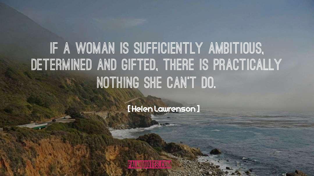 Ambitious Women quotes by Helen Lawrenson