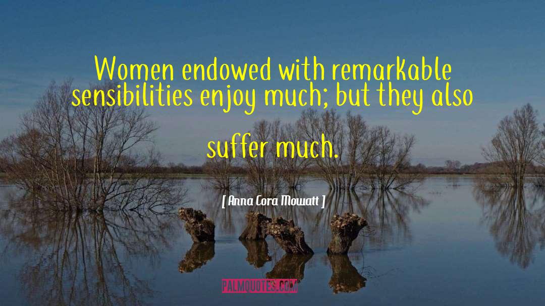 Ambitious Women quotes by Anna Cora Mowatt