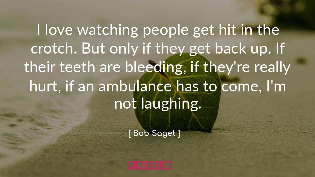 Ambulance quotes by Bob Saget