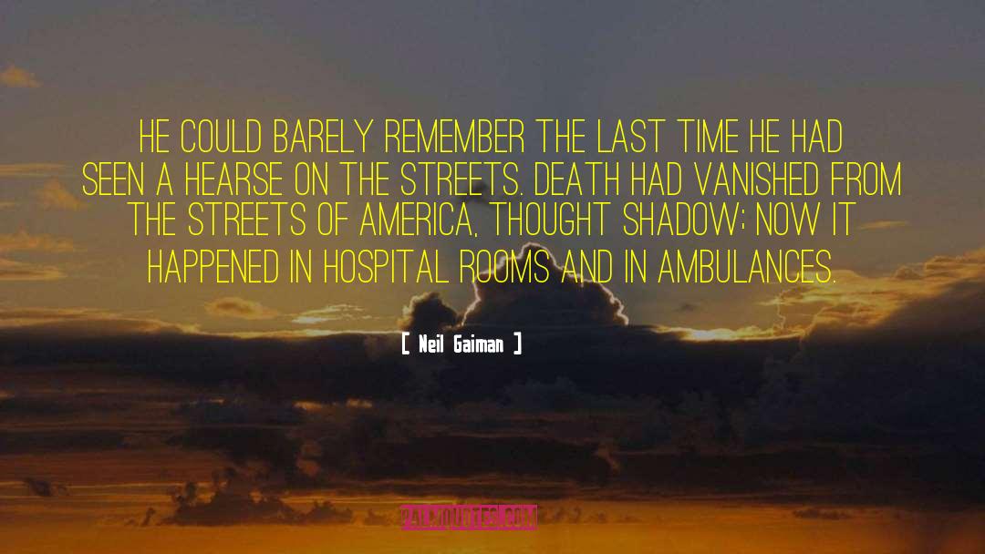 Ambulances quotes by Neil Gaiman