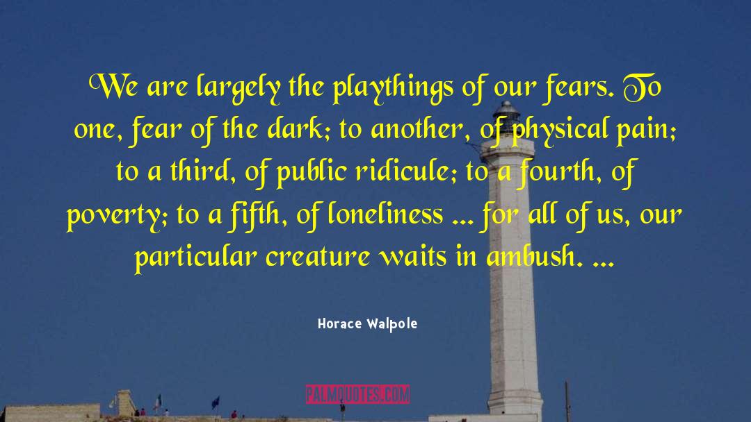 Ambush quotes by Horace Walpole