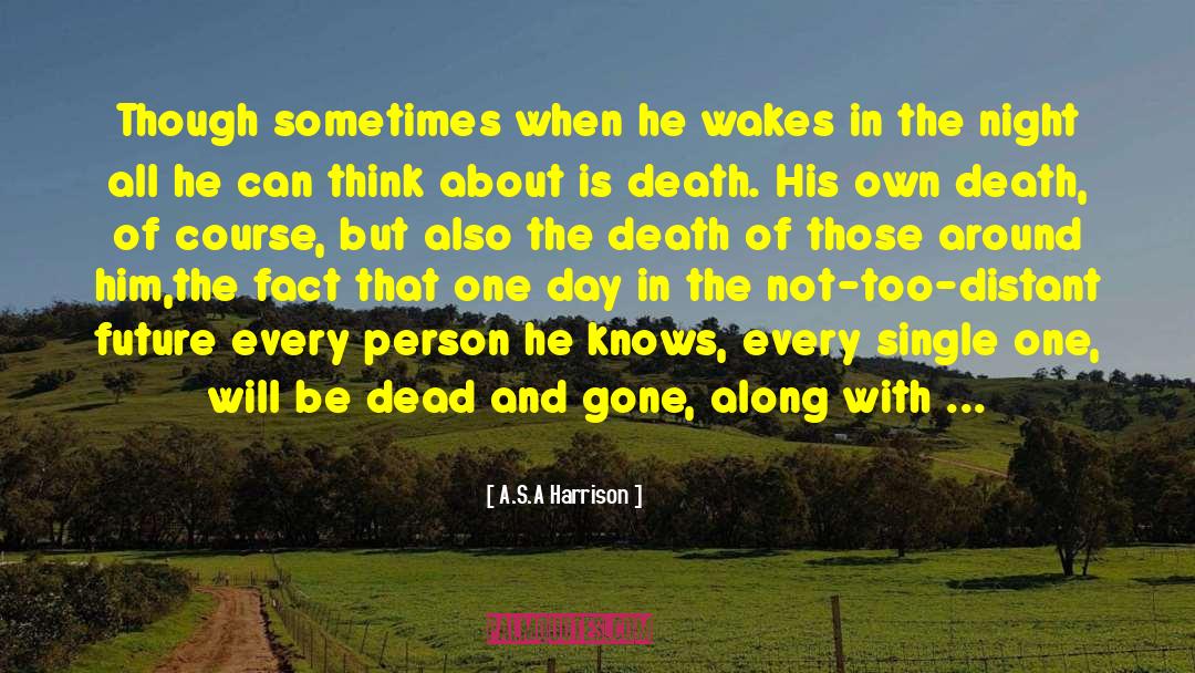 Amelia Anne Is Dead And Gone quotes by A.S.A Harrison