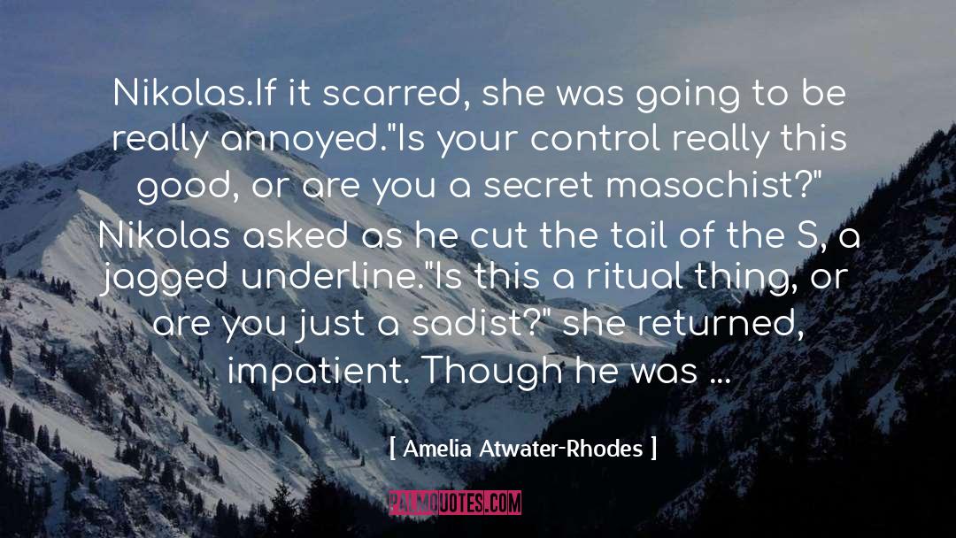 Amelia Atwater Rhodes quotes by Amelia Atwater-Rhodes