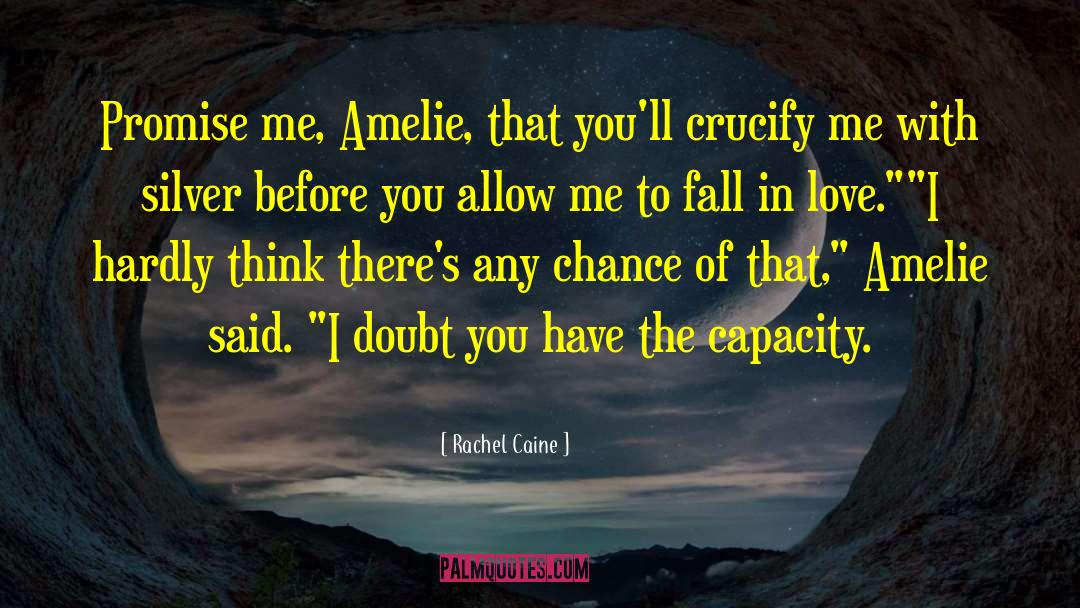 Amelie quotes by Rachel Caine