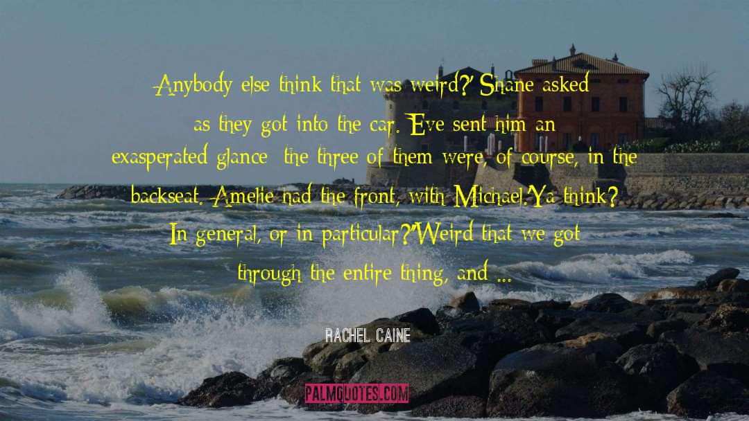 Amelie quotes by Rachel Caine