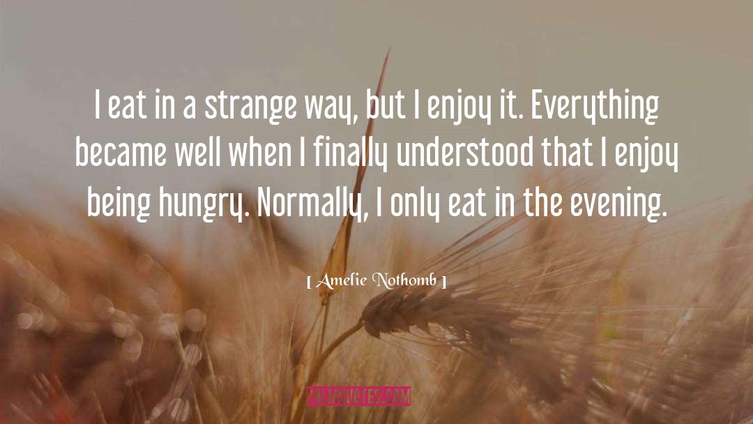 Amelie quotes by Amelie Nothomb