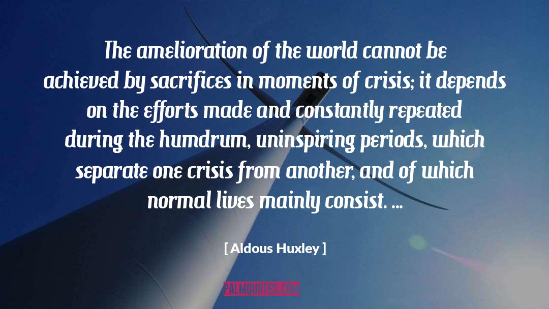 Amelioration quotes by Aldous Huxley