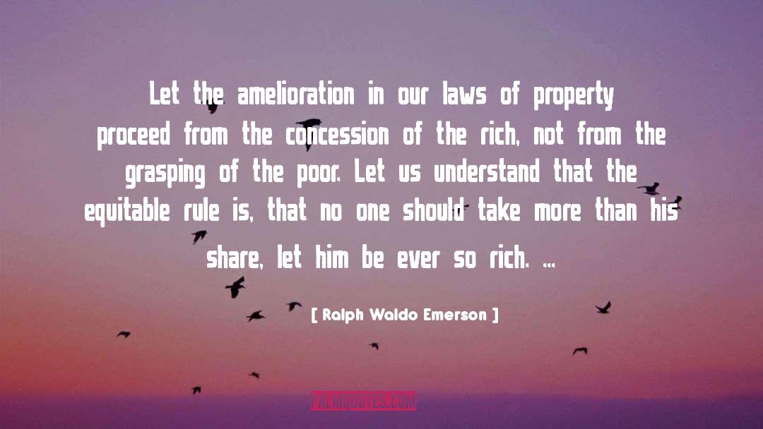 Amelioration quotes by Ralph Waldo Emerson