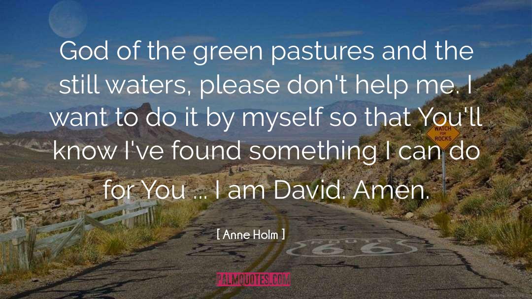 Amen quotes by Anne Holm