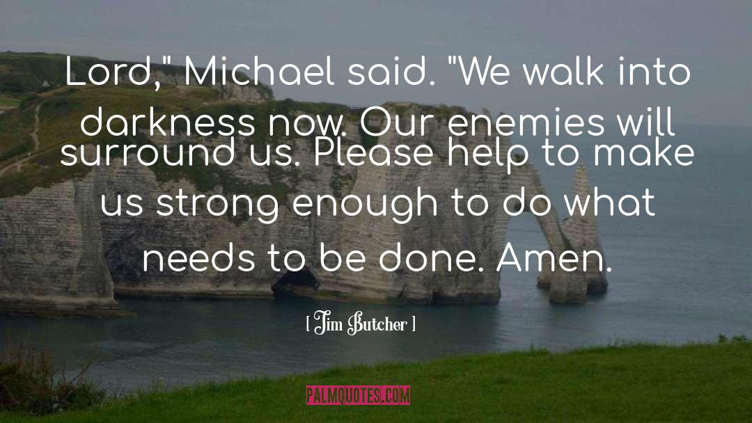 Amen quotes by Jim Butcher