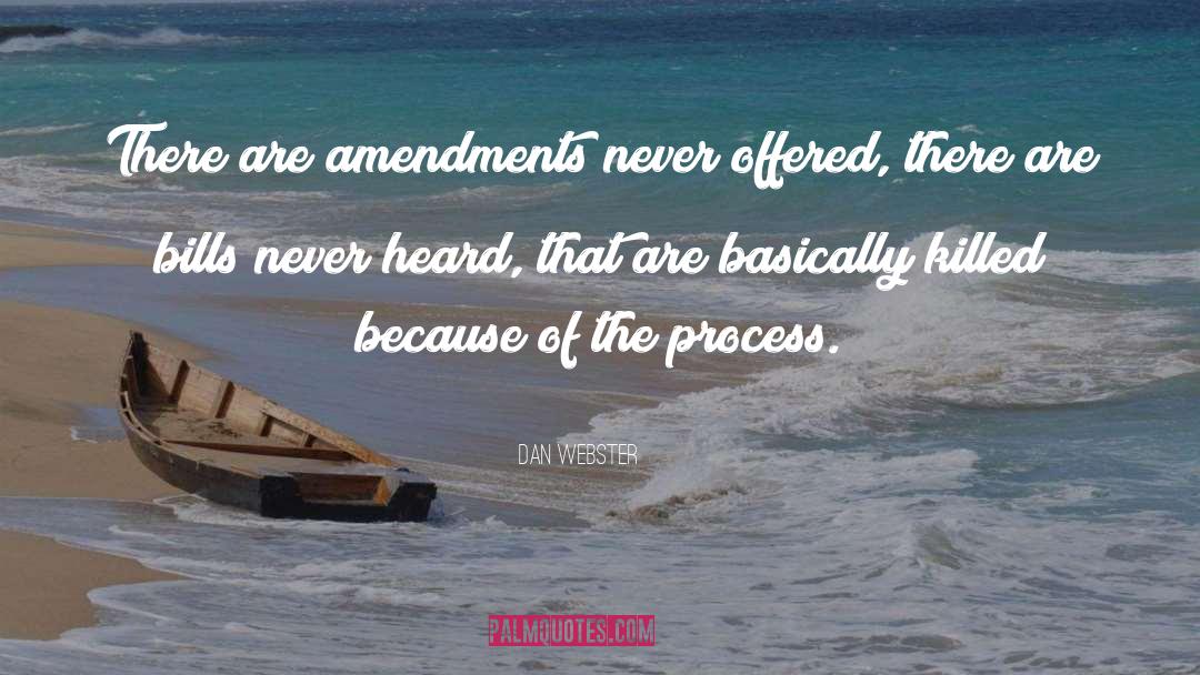 Amendment quotes by Dan Webster