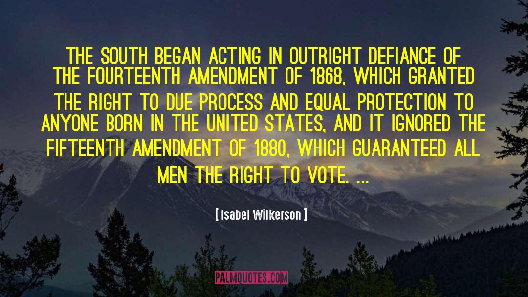 Amendment quotes by Isabel Wilkerson