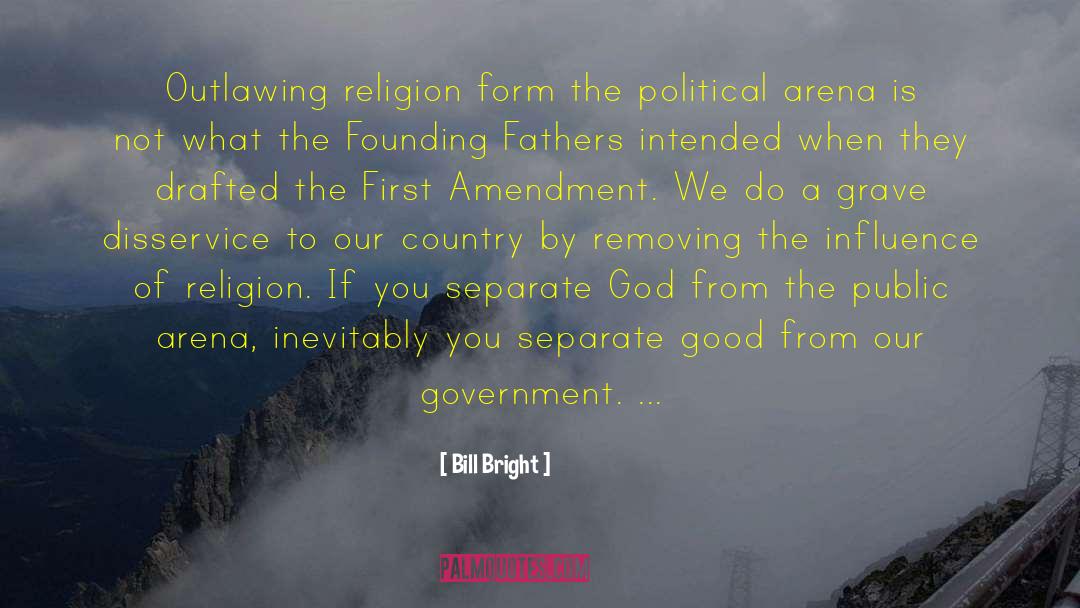 Amendment quotes by Bill Bright