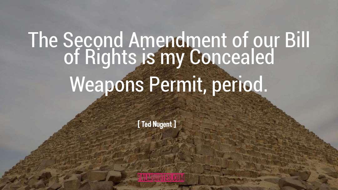 Amendments quotes by Ted Nugent