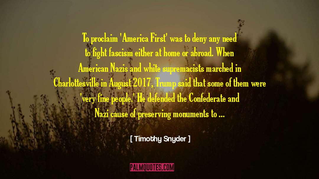 America First quotes by Timothy Snyder