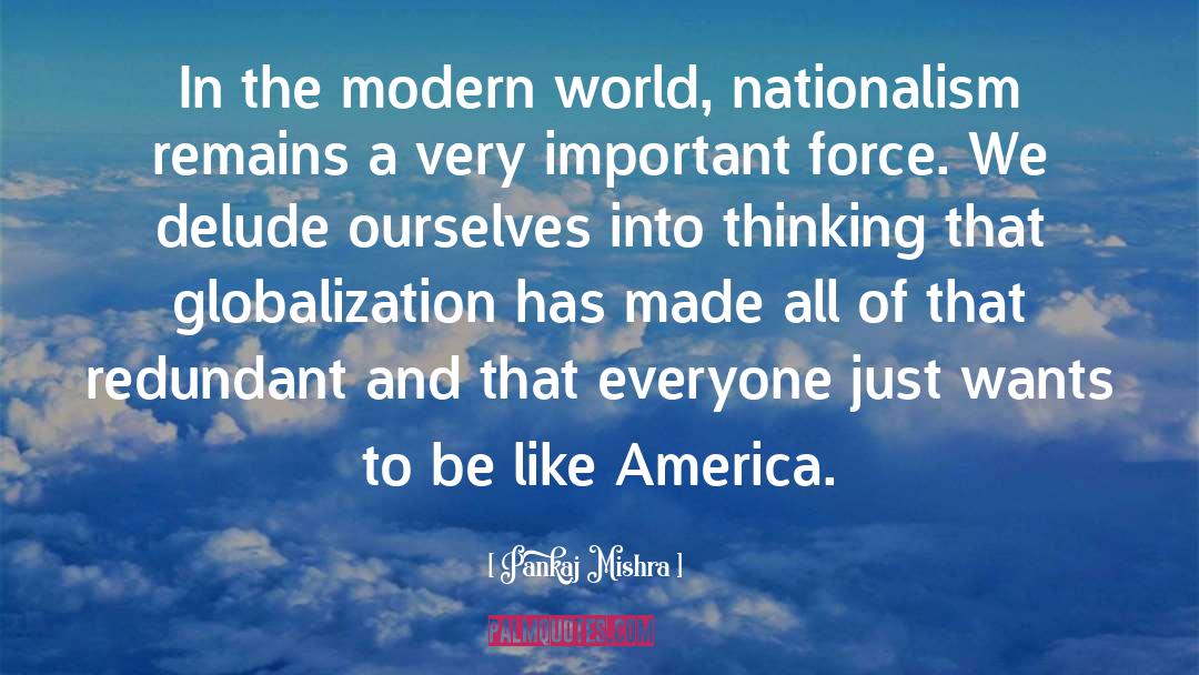 America Freedom quotes by Pankaj Mishra