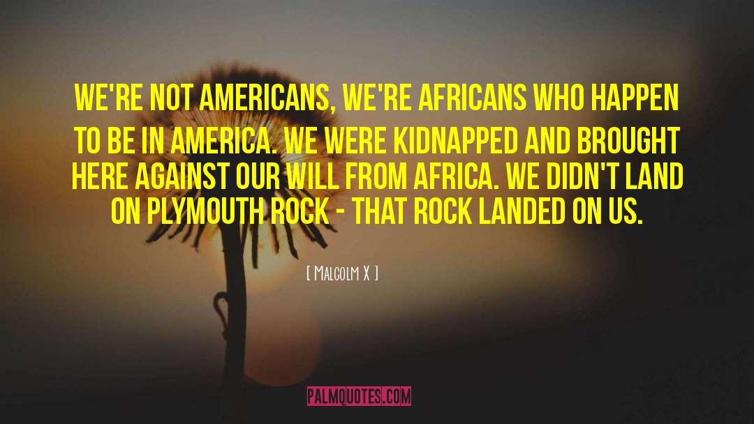 America Land quotes by Malcolm X