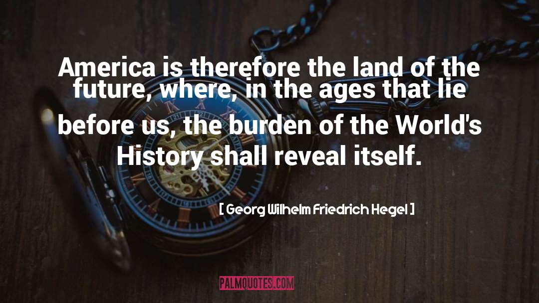 America Land quotes by Georg Wilhelm Friedrich Hegel