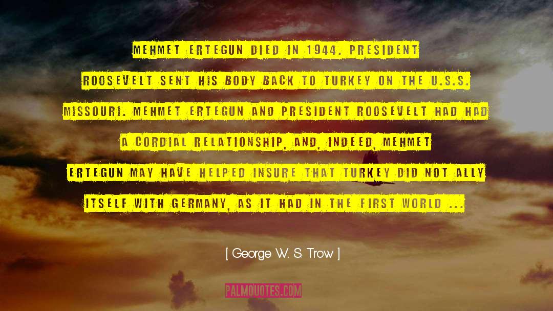 America President quotes by George W. S. Trow