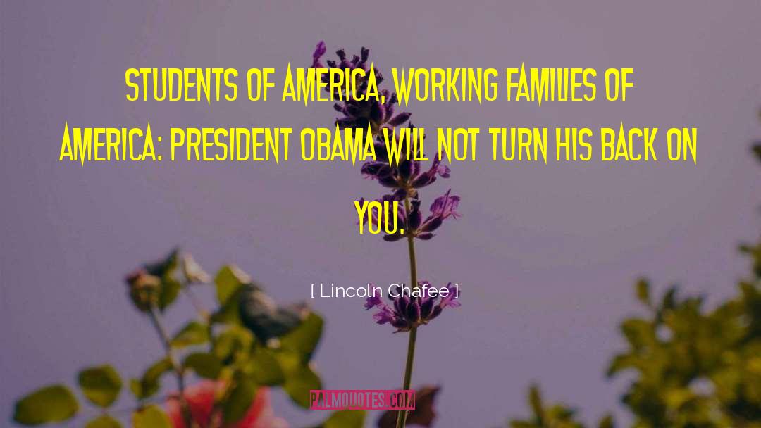 America President quotes by Lincoln Chafee