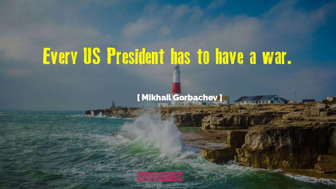 America President quotes by Mikhail Gorbachev