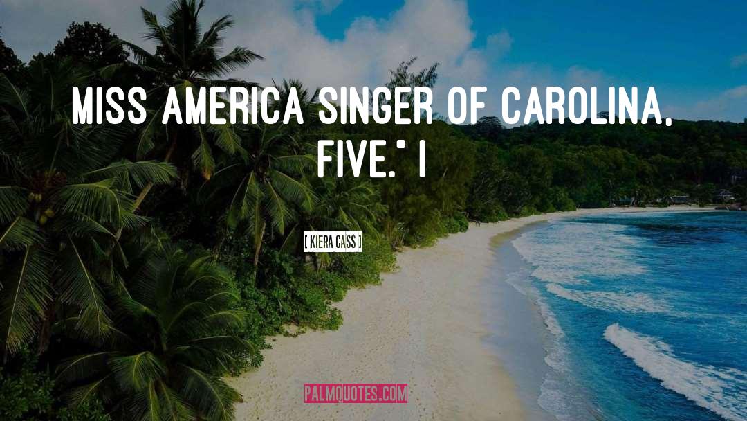 America Singer quotes by Kiera Cass