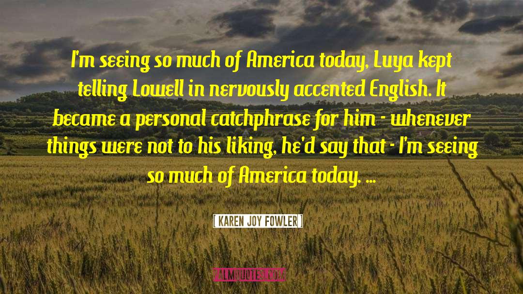 America Today quotes by Karen Joy Fowler