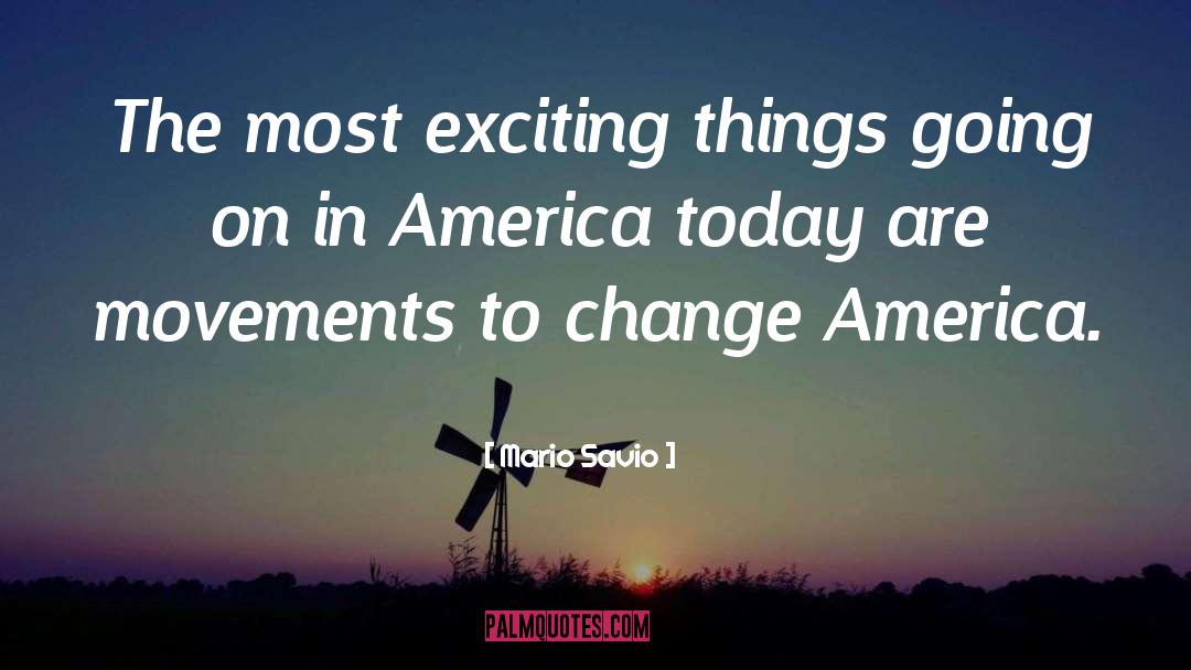 America Today quotes by Mario Savio
