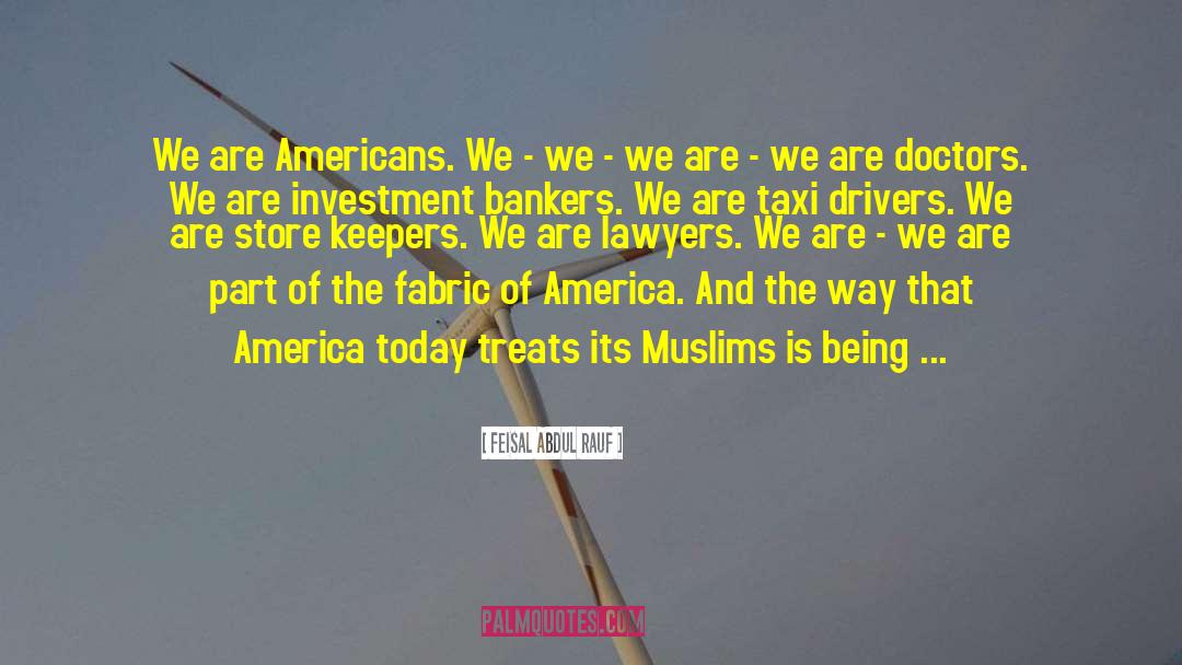 America Today quotes by Feisal Abdul Rauf