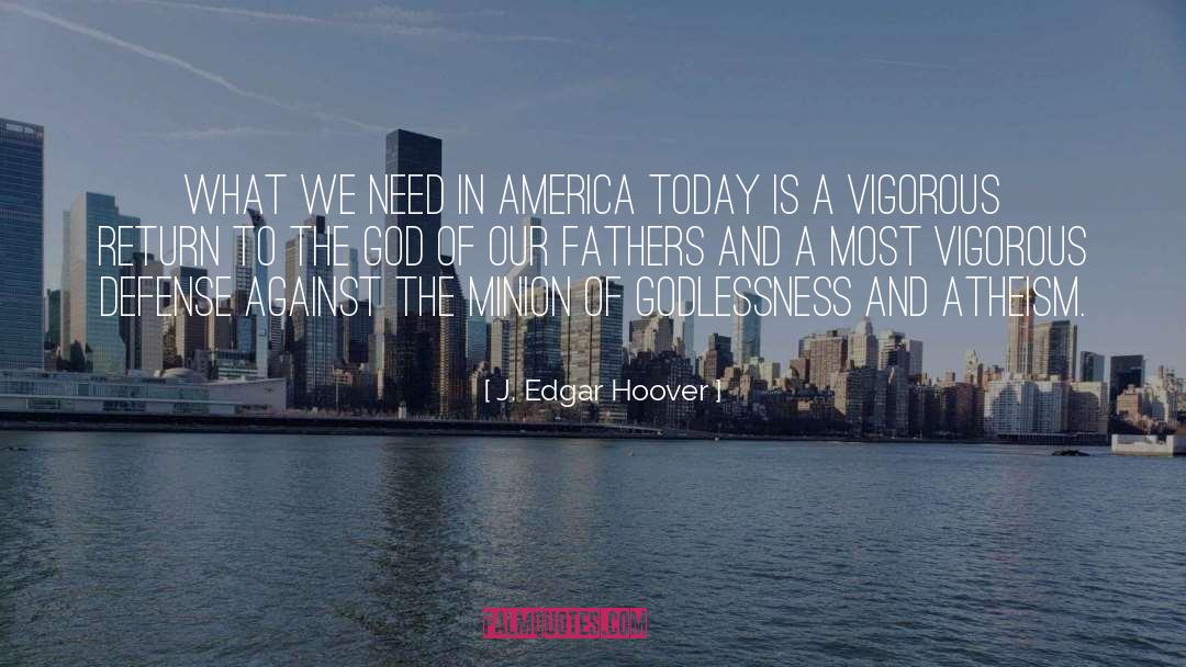 America Today quotes by J. Edgar Hoover