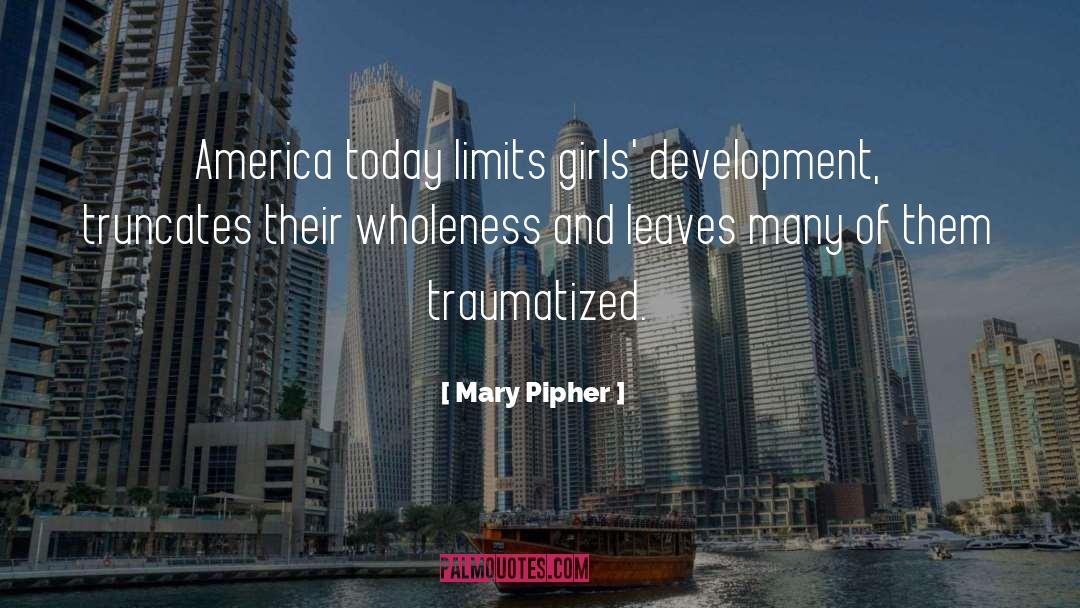 America Today quotes by Mary Pipher