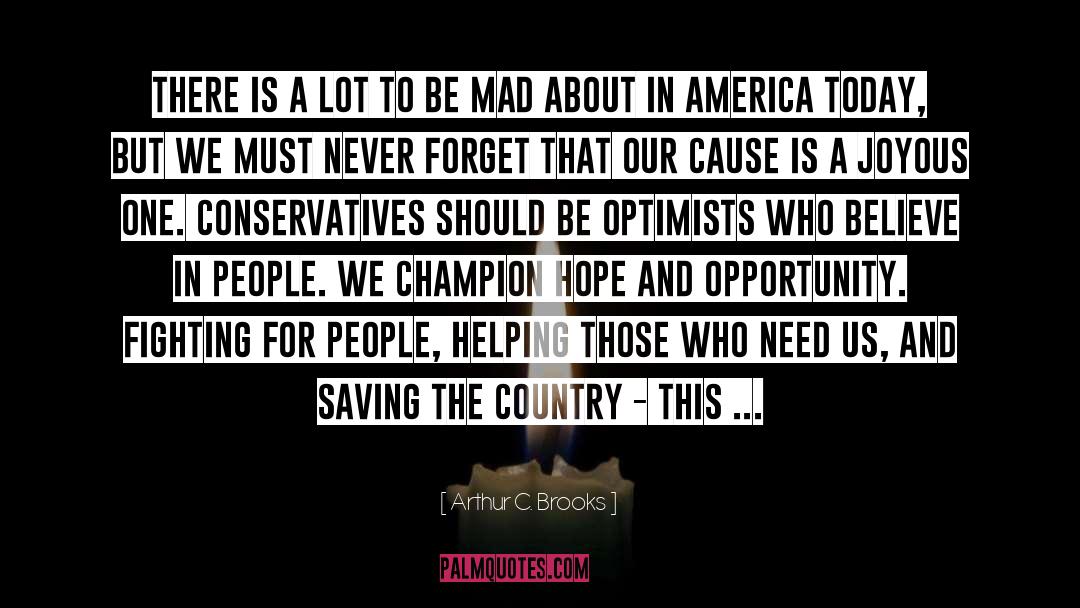 America Today quotes by Arthur C. Brooks